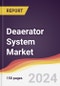 Deaerator System Market Report: Trends, Forecast and Competitive Analysis to 2030 - Product Thumbnail Image