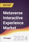 Metaverse Interactive Experience Market Report: Trends, Forecast and Competitive Analysis to 2030 - Product Image