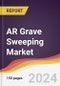 AR Grave Sweeping Market Report: Trends, Forecast and Competitive Analysis to 2030 - Product Thumbnail Image