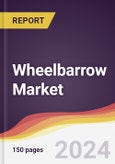 Wheelbarrow Market Report: Trends, Forecast and Competitive Analysis to 2030- Product Image