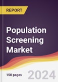 Population Screening Market Report: Trends, Forecast and Competitive Analysis to 2030- Product Image