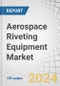 Aerospace Riveting Equipment Market by End Use (OEM, MRO), Equipment Type (Pneumatic, Hydraulic, Electric), Mobility (Fixed, Portable), Technology (Automated, Manual), Rivet Type (Solid, Blind, Semi-tubular) and Region - Forecast to 2028 - Product Image