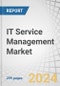 IT Service Management (ITSM) Market by Offering (Solutions (Change & Configuration Management, Operations & Performance Management) and Services), Deployment Model, Organization Size, Vertical and Region - Forecast to 2028 - Product Thumbnail Image