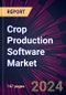 Crop Production Software Market 2024-2028 - Product Image