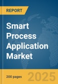 Smart Process Application Market Report 2025- Product Image