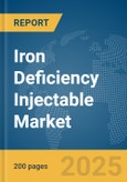 Iron Deficiency Injectable Market Report 2025- Product Image