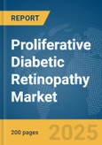 Proliferative Diabetic Retinopathy (PDR) Market Report 2025- Product Image