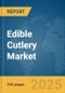 Edible Cutlery Market Report 2025 - Product Thumbnail Image