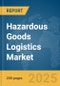 Hazardous Goods Logistics Market Report 2025 - Product Thumbnail Image