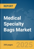 Medical Specialty Bags Market Report 2025- Product Image