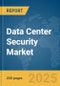 Data Center Security Market Report 2025 - Product Thumbnail Image