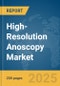 High-Resolution Anoscopy Market Report 2025 - Product Image