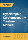 Hypertrophic Cardiomyopathy Treatment Market Report 2025- Product Image