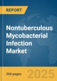 Nontuberculous Mycobacterial Infection Market Report 2025- Product Image