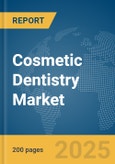 Cosmetic Dentistry Market Report 2025- Product Image