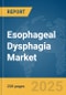 Esophageal Dysphagia Market Report 2025 - Product Thumbnail Image