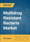 Multidrug Resistant Bacteria Market Report 2025- Product Image