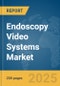 Endoscopy Video Systems Market Report 2025 - Product Image