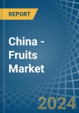 China - Fruits - Market Analysis, Forecast, Size, Trends and Insights- Product Image