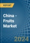 China - Fruits - Market Analysis, Forecast, Size, Trends and Insights - Product Thumbnail Image