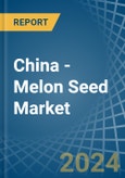 China - Melon Seed - Market Analysis, Forecast, Size, Trends and Insights- Product Image