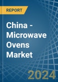 China - Microwave Ovens - Market Analysis, Forecast, Size, Trends and Insights- Product Image