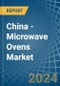 China - Microwave Ovens - Market Analysis, Forecast, Size, Trends and Insights - Product Image