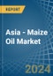 Asia - Maize Oil - Market Analysis, Forecast, Size, Trends and Insights - Product Thumbnail Image