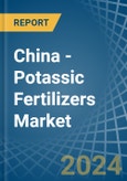 China - Potassic Fertilizers (Mineral and Chemical) - Market Analysis, Forecast, Size, Trends and Insights- Product Image