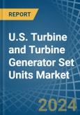 U.S. Turbine and Turbine Generator Set Units Market. Analysis and Forecast to 2030- Product Image