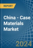 China - Case Materials - Market Analysis, Forecast, Size, Trends and Insights- Product Image