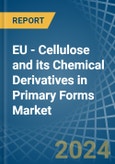 EU - Cellulose and its Chemical Derivatives in Primary Forms - Market Analysis, Forecast, Size, Trends and insights- Product Image