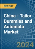 China - Tailor Dummies and Automata - Market Analysis, Forecast, Size, Trends and Insights- Product Image