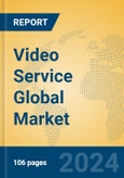 Video Service Global Market Insights 2024, Analysis and Forecast to 2029, by Market Participants, Regions, Technology, Application, and Product Type- Product Image