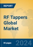 RF Tappers Global Market Insights 2024, Analysis and Forecast to 2029, by Manufacturers, Regions, Technology, Application, and Product Type- Product Image