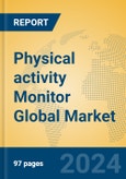 Physical activity Monitor Global Market Insights 2024, Analysis and Forecast to 2029, by Manufacturers, Regions, Technology, Application, and Product Type- Product Image