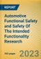 Automotive Functional Safety and Safety Of The Intended Functionality (SOTIF) Research Report, 2024 - Product Thumbnail Image