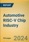 Global and China Automotive RISC-V Chip Industry Research Report, 2024 - Product Thumbnail Image
