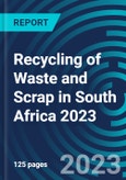 Recycling of Waste and Scrap in South Africa 2023- Product Image