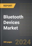 Bluetooth Devices Market (2024 Edition): Analysis By Value and Volume, Device Type, Bluetooth Version (5.0, 4.0), Functionality, By Sales Channel, By Region, By Country: Market Insights and Forecast (2019-2029)- Product Image