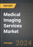 Medical Imaging Services Market (2024 Edition): Analysis By Modality (X-ray, MRI, CT scan, Others), Technology (2D, 3D/4D), By End Users, By Region, By Country: Market Insights and Forecast (2019-2029)- Product Image