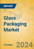 Glass Packaging Market - Global Outlook & Forecast 2023-2028- Product Image