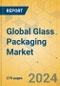 Global Glass Packaging Market - Outlook & Forecast 2023-2028 - Product Thumbnail Image