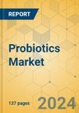 Probiotics Market - Focused Insights 2024-2029- Product Image