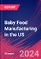 Baby Food Manufacturing in the US - Industry Market Research Report - Product Image