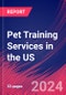 Pet Training Services in the US - Industry Market Research Report - Product Image