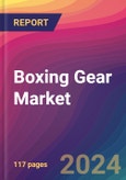 Boxing Gear Market Size, Market Share, Application Analysis, Regional Outlook, Growth Trends, Key Players, Competitive Strategies and Forecasts, 2023-2031- Product Image