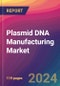 Plasmid DNA Manufacturing Market Size, Market Share, Application Analysis, Regional Outlook, Growth Trends, Key Players, Competitive Strategies and Forecasts, 2023-2031 - Product Thumbnail Image