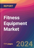 Fitness Equipment Market Size, Market Share, Application Analysis, Regional Outlook, Growth Trends, Key Players, Competitive Strategies and Forecasts, 2023-2031- Product Image