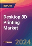 Desktop 3D Printing Market Size, Market Share, Application Analysis, Regional Outlook, Growth Trends, Key Players, Competitive Strategies and Forecasts, 2023-2031- Product Image